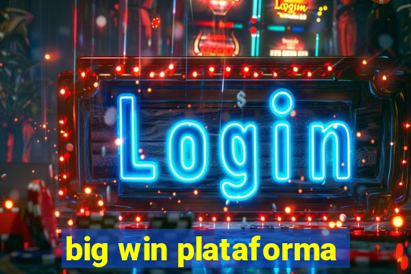 big win plataforma